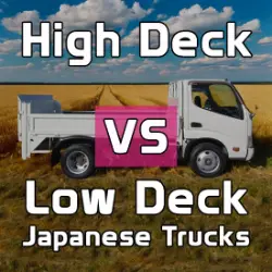 Comparison of Japanese truck deck types &mdash; High Deck, Just-Low and Full Flat Low
